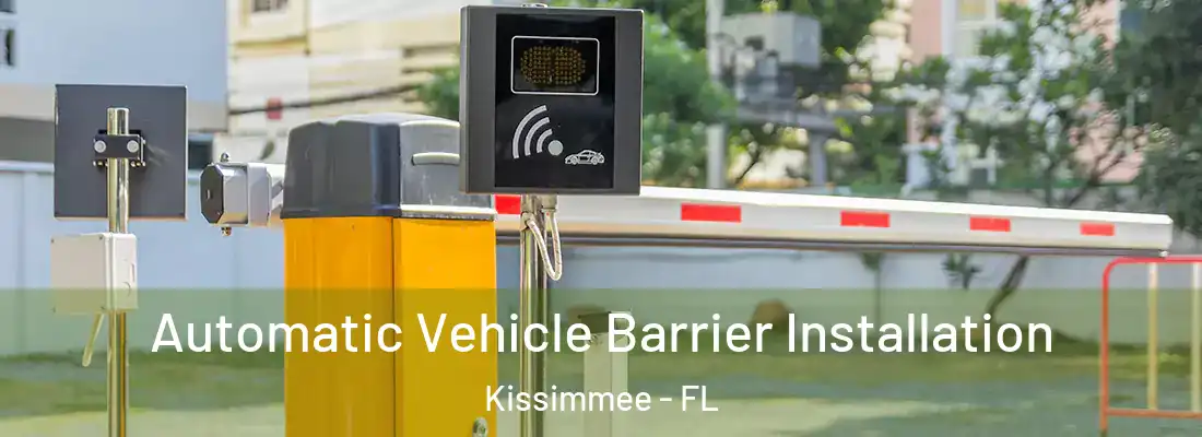  Automatic Vehicle Barrier Installation Kissimmee - FL