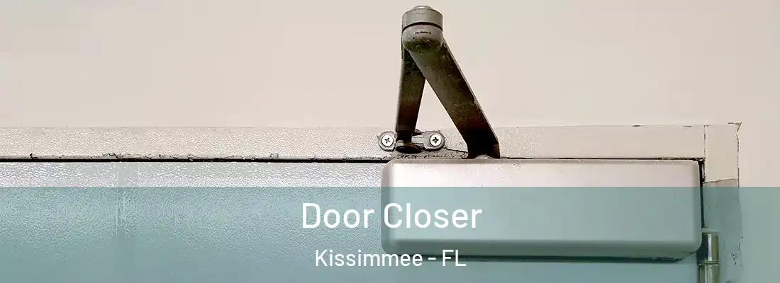  Door Closer Kissimmee - FL