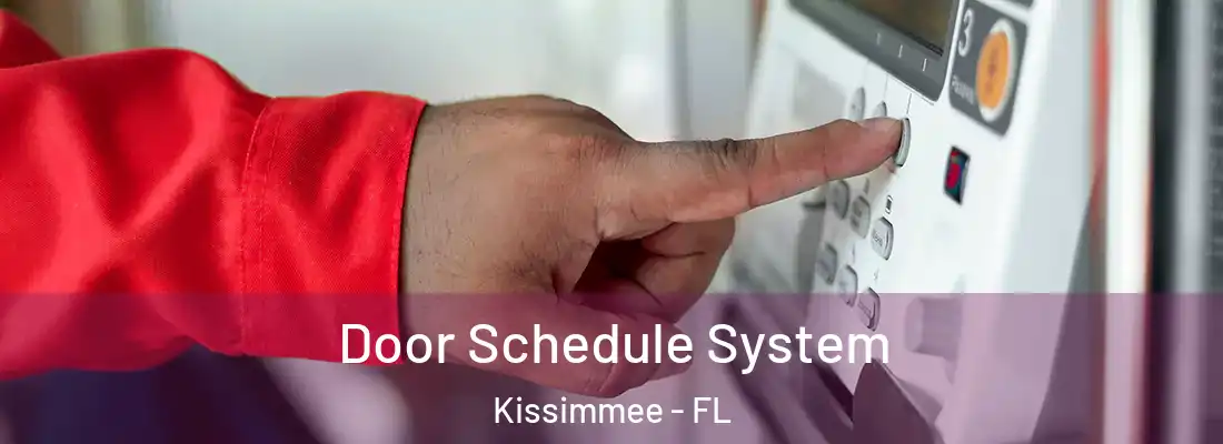  Door Schedule System Kissimmee - FL