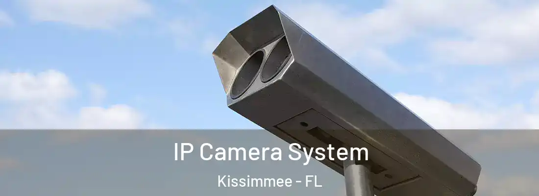  IP Camera System Kissimmee - FL