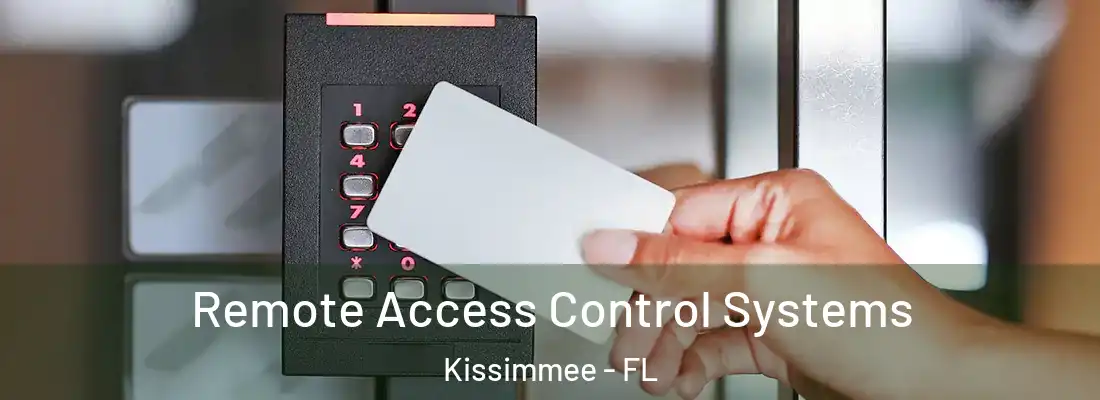Remote Access Control Systems Kissimmee - FL