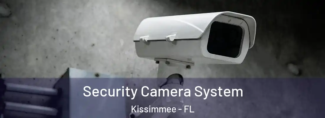  Security Camera System Kissimmee - FL